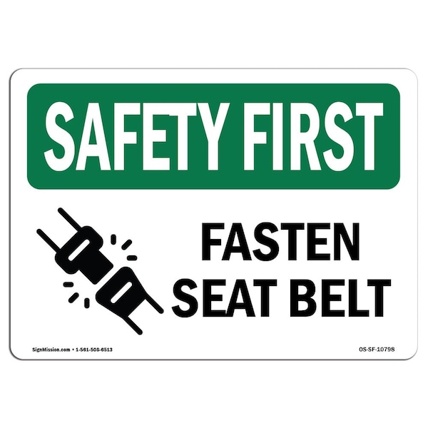 OSHA SAFETY FIRST Sign, Fasten Seat Belt, 18in X 12in Aluminum, 18" W, 12" H, Landscape